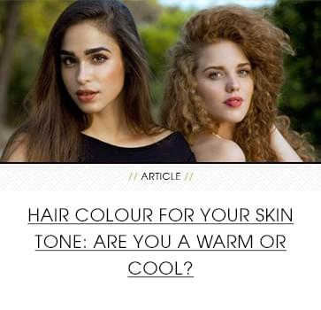 Hair Colour for Skin Tone | Clairol